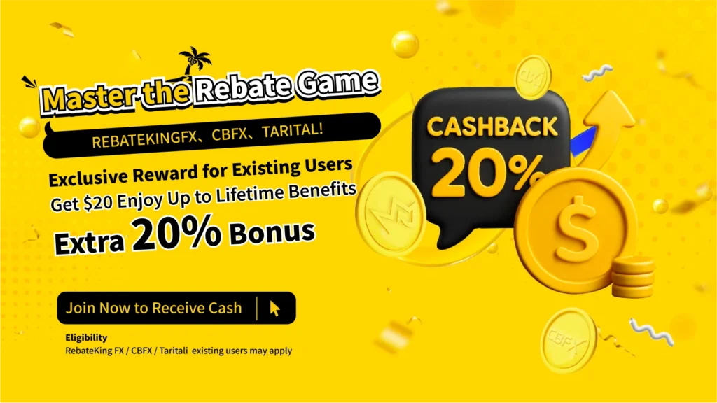 Master Rebate Sites丨RebatekingFx, Cashbackforex, Taritali Users Transfer Bonus: Get $20 Instantly, Plus Up to 20% Permanent Additional Rewards!
